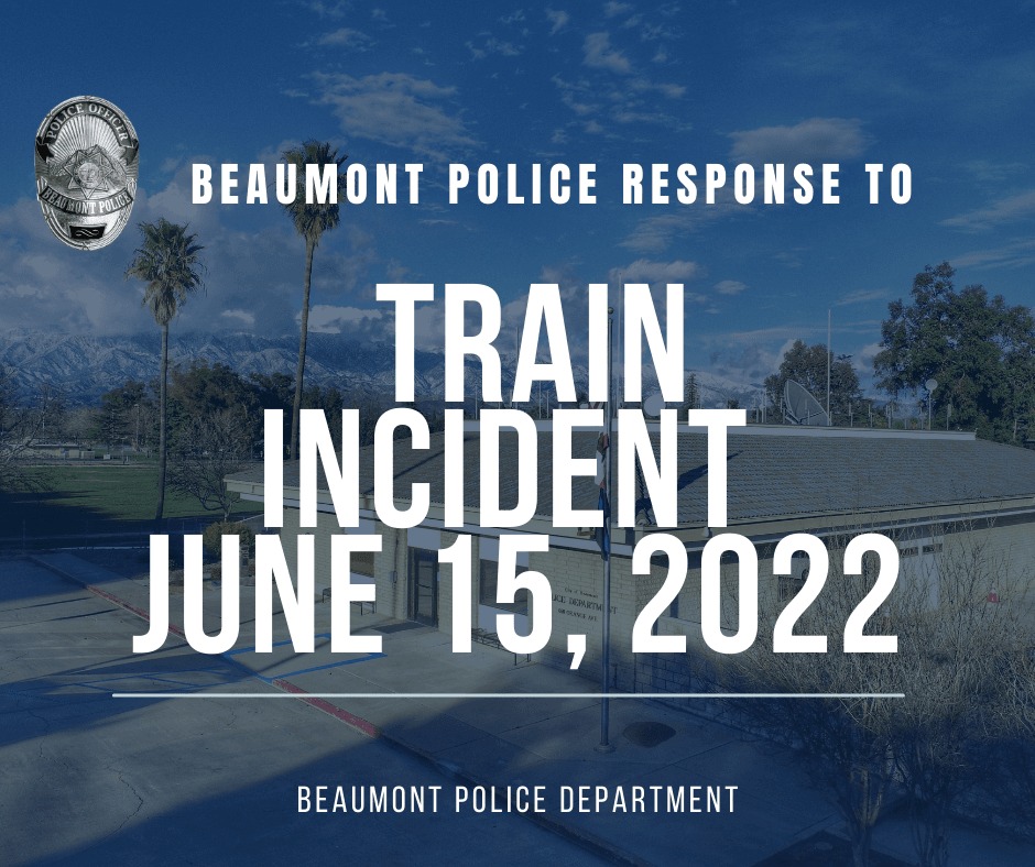 Beaumont Police Response to Train Incident 6152022 Grapic